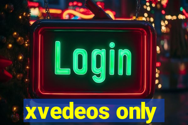 xvedeos only