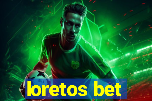 loretos bet