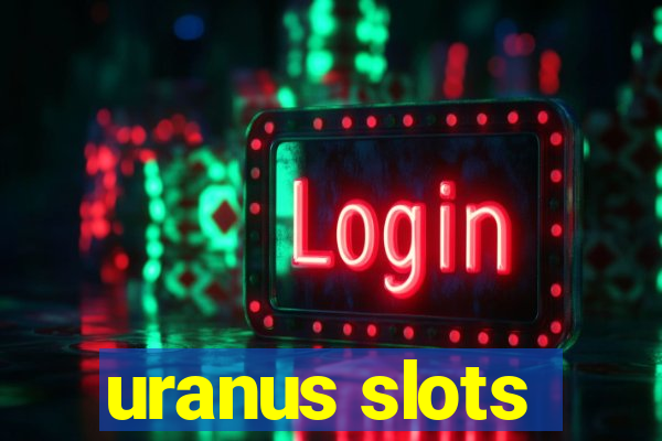 uranus slots