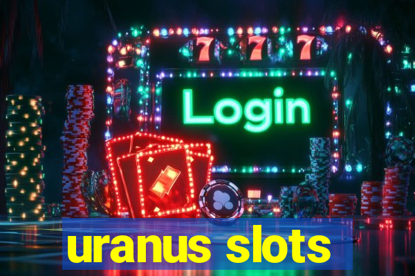 uranus slots