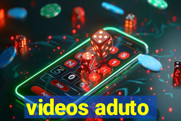 videos aduto