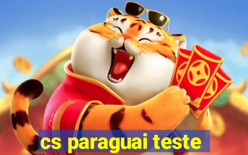 cs paraguai teste