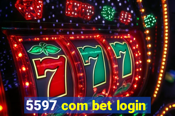 5597 com bet login