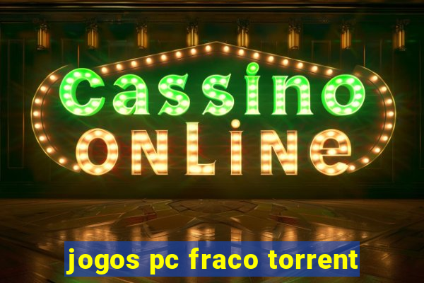 jogos pc fraco torrent