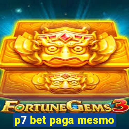 p7 bet paga mesmo