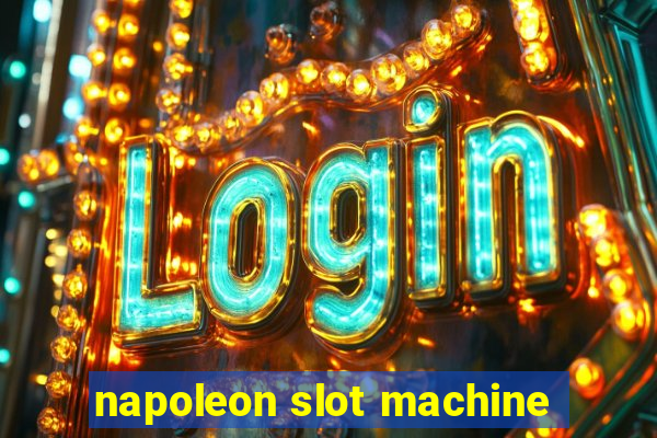 napoleon slot machine