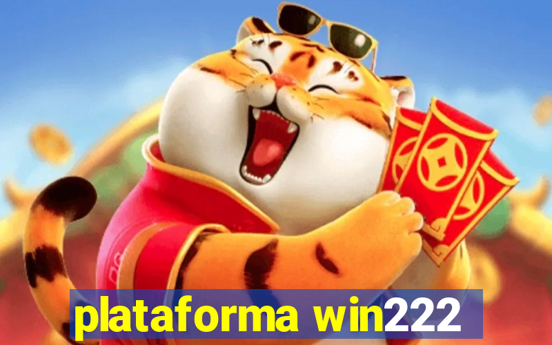 plataforma win222