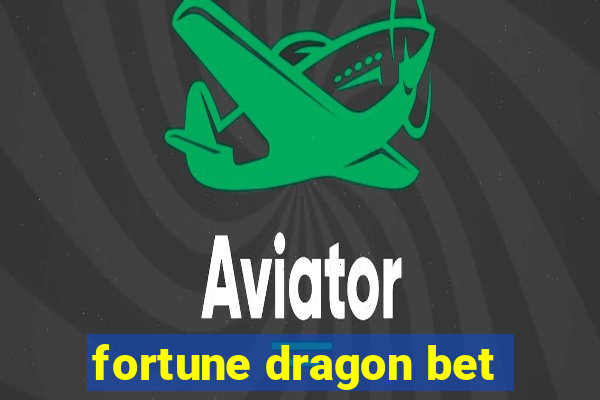 fortune dragon bet