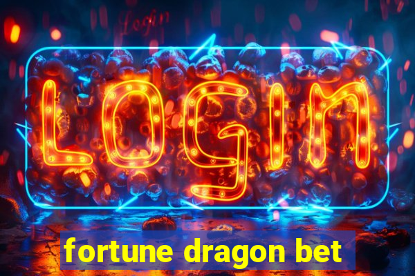 fortune dragon bet