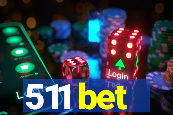 511 bet