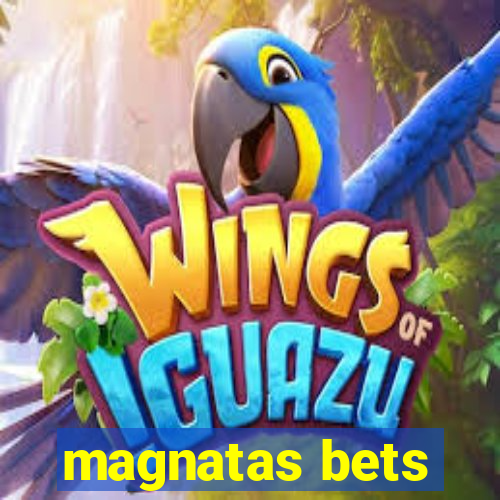 magnatas bets