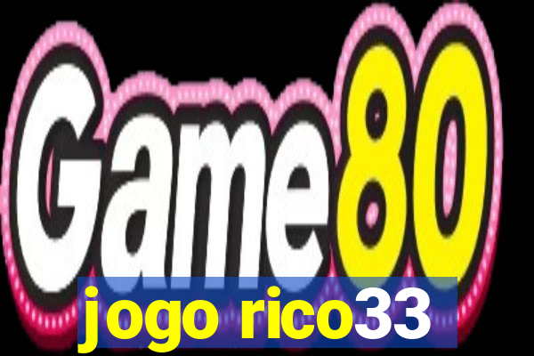 jogo rico33