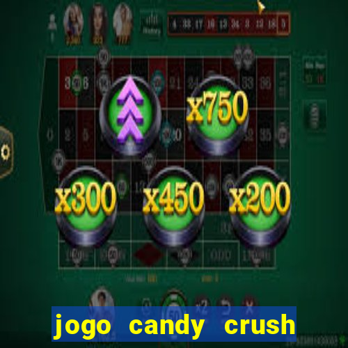 jogo candy crush paga mesmo