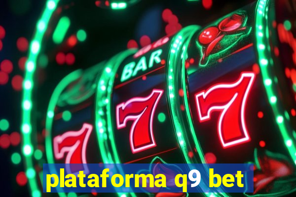 plataforma q9 bet