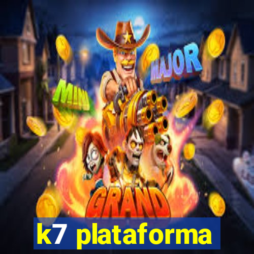 k7 plataforma