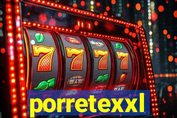 porretexxl