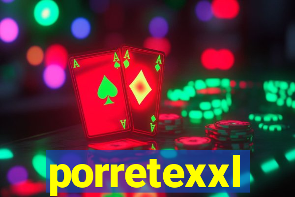 porretexxl