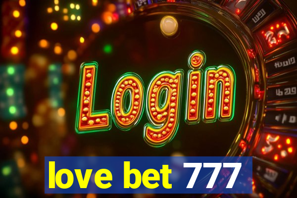 love bet 777