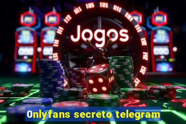 0nlyfans secreto telegram