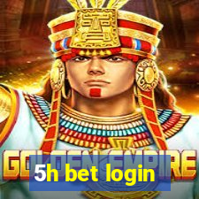 5h bet login