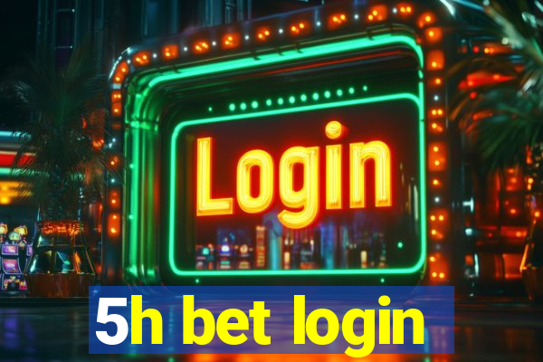 5h bet login