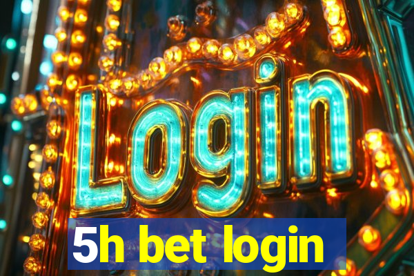 5h bet login