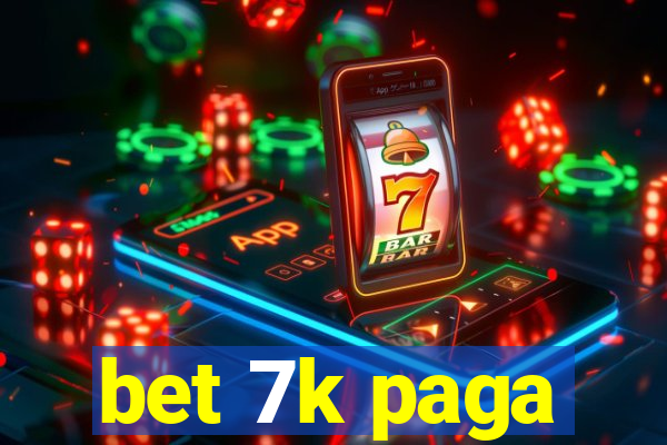 bet 7k paga