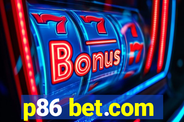 p86 bet.com