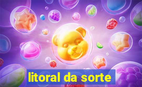 litoral da sorte