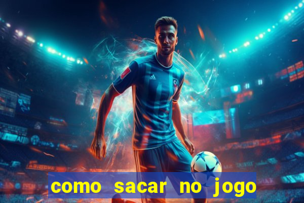 como sacar no jogo do tigrinho