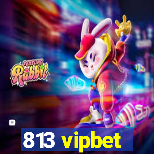 813 vipbet