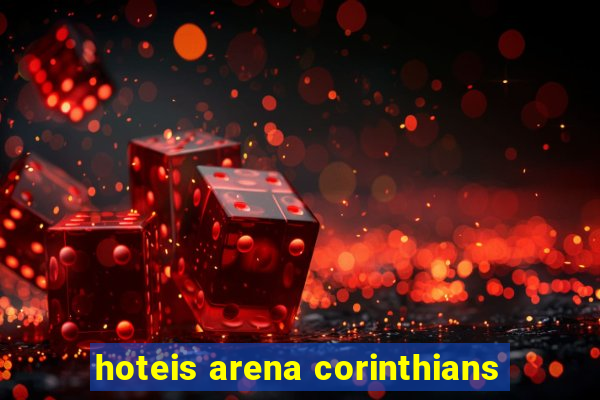 hoteis arena corinthians