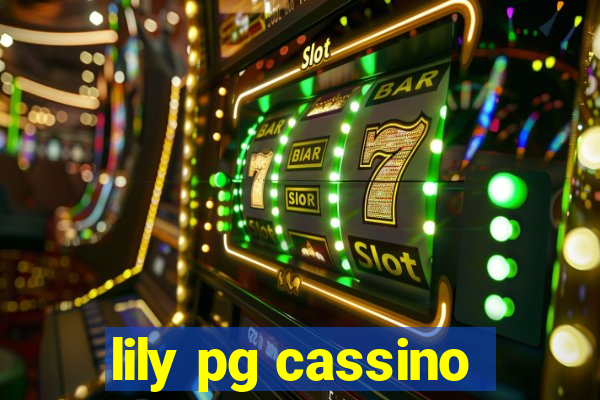 lily pg cassino