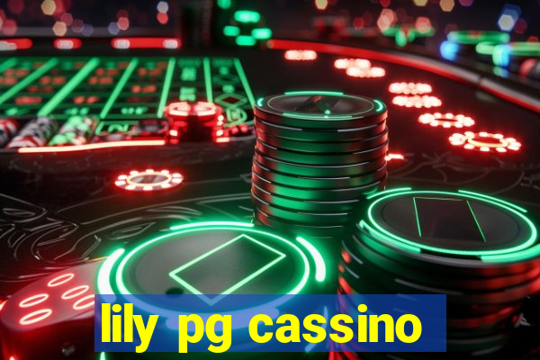 lily pg cassino