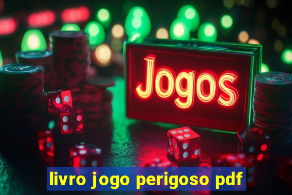 livro jogo perigoso pdf