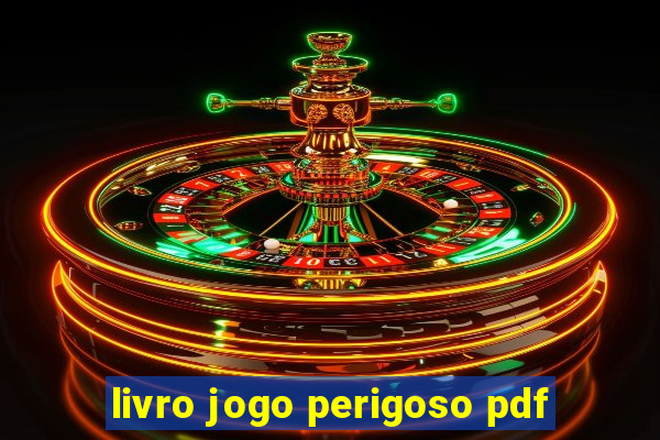 livro jogo perigoso pdf