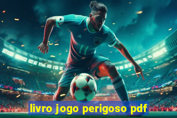 livro jogo perigoso pdf