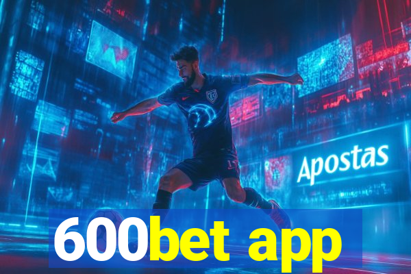 600bet app