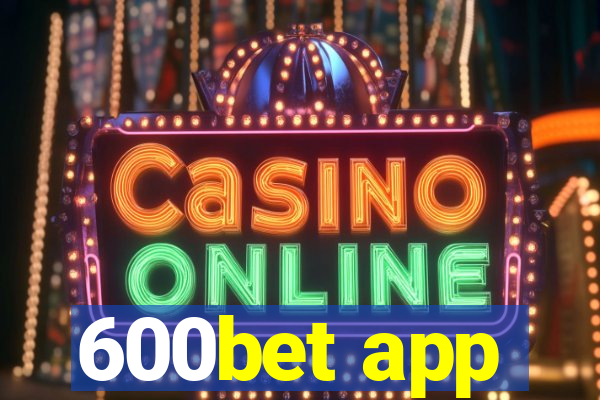 600bet app