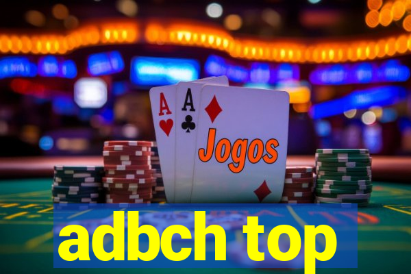 adbch top