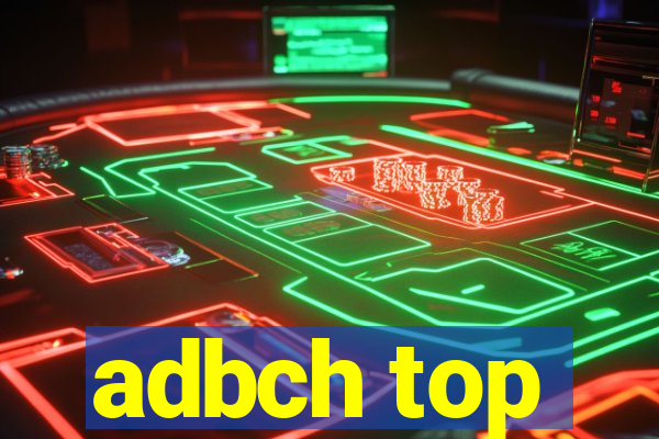 adbch top