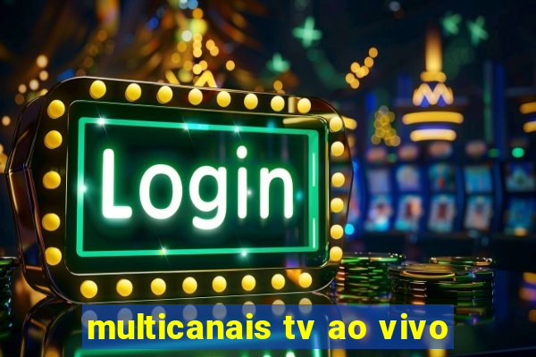 multicanais tv ao vivo