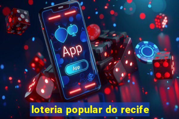 loteria popular do recife