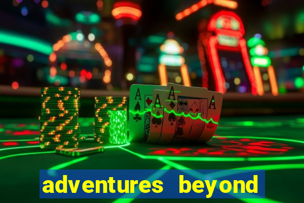 adventures beyond wonderland live betano