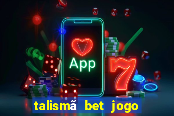 talismã bet jogo do bicho