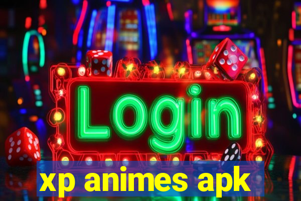 xp animes apk