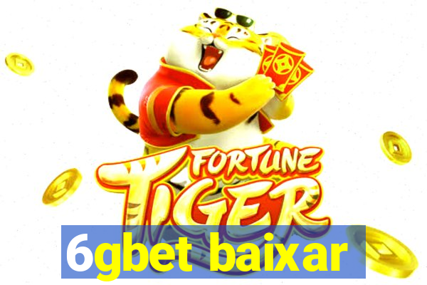 6gbet baixar