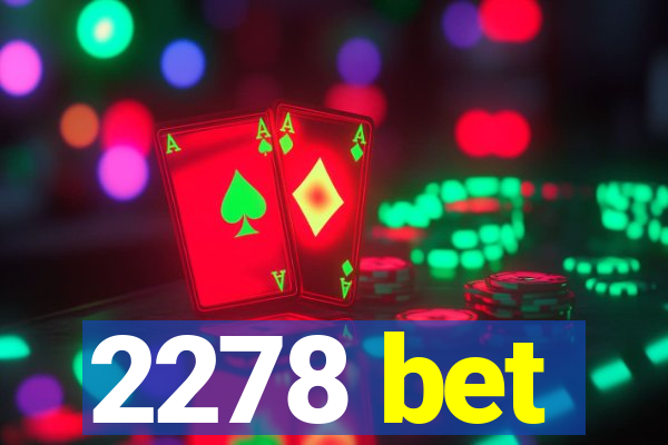 2278 bet