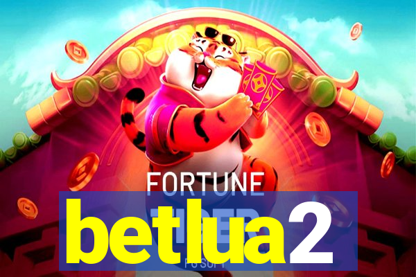 betlua2