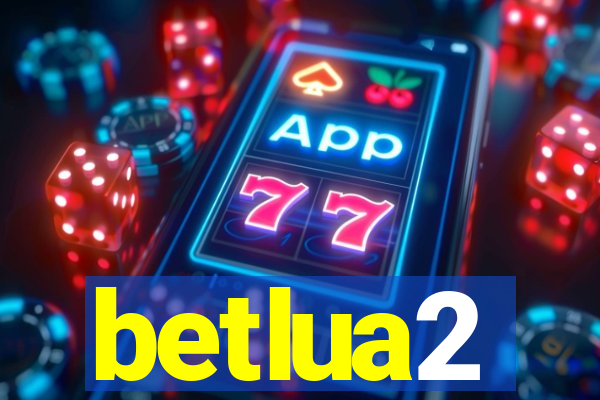 betlua2